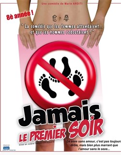 Affiche de Jamais le premier soir : Diner + Spectacle