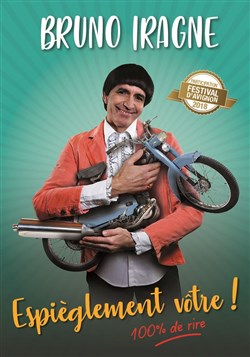 Affiche de Bruno Iragne dans Espièglement Vôtre
