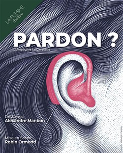 Affiche de Alexandre Manbon dans Pardon ?