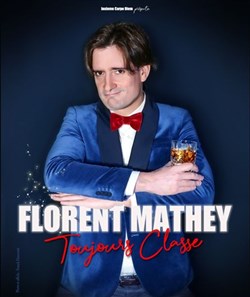 Affiche de Florent Mathey dans Toujours Classe