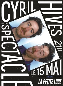 Affiche de Cyril Hives en spectacle