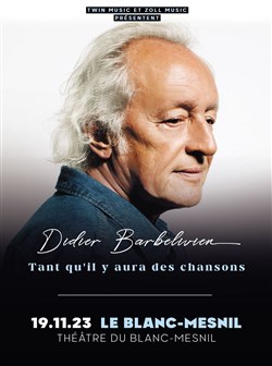 Affiche de Didier Barbelivien : Tant qu'il y aura des chansons