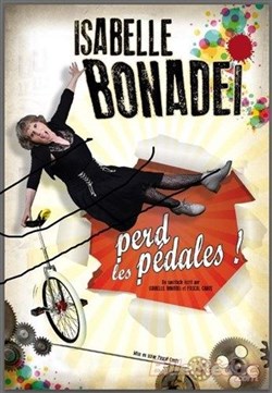 Affiche de Isabelle Bonadei dans Isabelle Bonadei perd les pédales