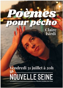 Affiche de Claire Isirdi dans Poèmes pour pécho