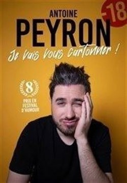Affiche de Antoine Peyron dans Je vais vous cartonner !