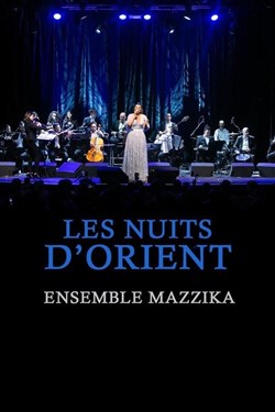 Affiche de Les Nuits d'Orients : Ensemble Mazzika