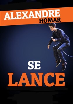 Affiche de Alexandre Homar dans Alex se lance !