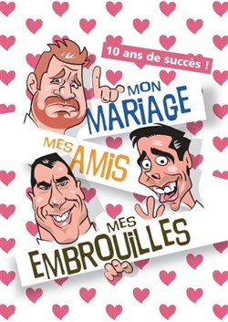 Affiche de Mon mariage, mes amis, mes embrouilles