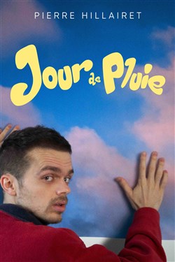 Affiche de Pierre Hillairet dans Jour de pluie