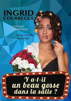 Affiche de Ingrid Courrèges dans Y a-t-il un beau gosse dans la salle ?