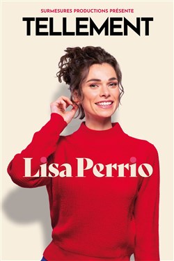 Affiche de Lisa Perrio dans Tellement