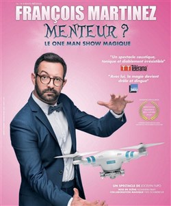 Affiche de François Martinez dans Menteur ?