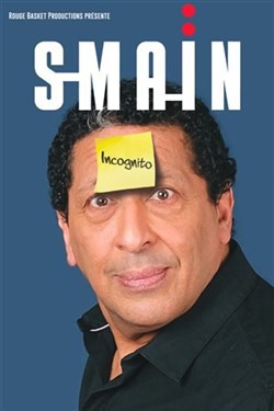 Affiche de Smaïn dans Incognito