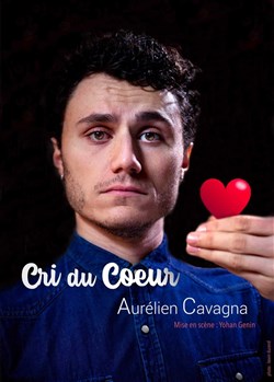 Affiche de Aurélien Cavagna dans Cri du coeur