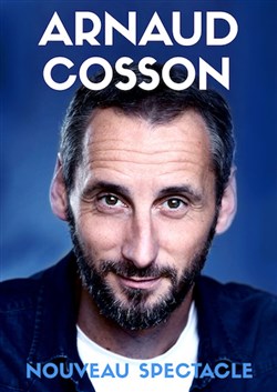 Affiche de Arnaud Cosson | Nouveau Spectacle