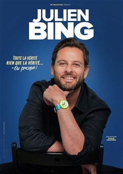 Affiche de Julien Bing dans Toute la vérité, rien que la vérité, ou presque