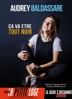 Affiche de Audrey Baldassare dans Ça va être tout noir