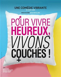 Affiche de Pour vivre heureux, vivons couchés !