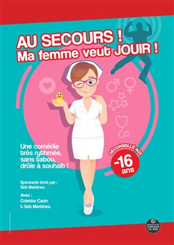 Affiche de Au Secours ! Ma Femme Veut Jouir !