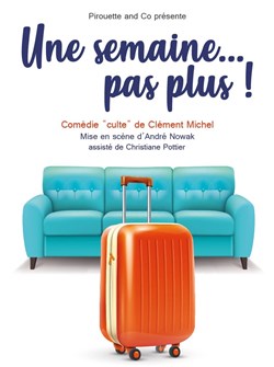 Affiche de Une semaine...pas plus !