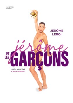 Affiche de Jérôme Leroi dans Jérôme et les garçons