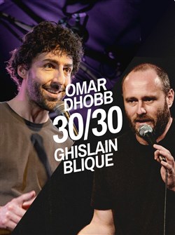 Affiche de 30/30 Ghislain Blique et Omar Dhobb