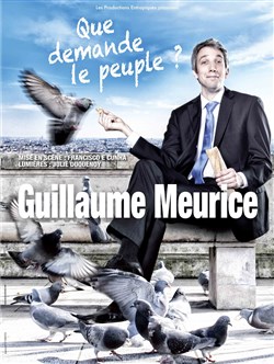 Affiche de Guillaume Meurice dans Que demande le Peuple ?