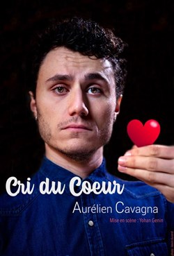 Affiche de Aurélien Cavagna dans Cri du coeur