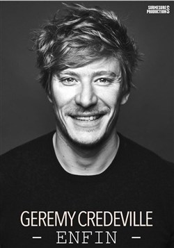 Affiche de Gérémy Credeville dans Enfin