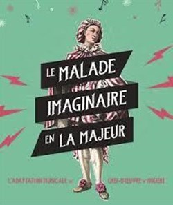 Affiche de Le malade imaginaire en la majeur