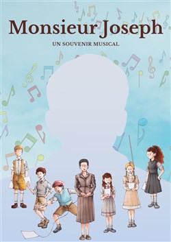 Affiche de Monsieur Joseph : Comédie musicale historique