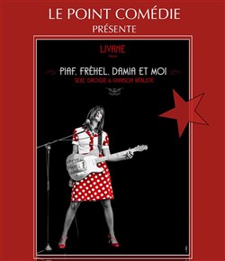 Affiche de Piaf, Fréhel, Damia et moi