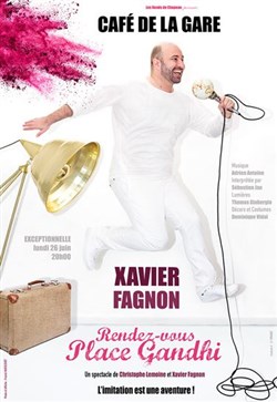 Affiche de Xavier Fagnon dans Rendez-vous Place Gandhi