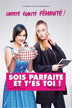 Affiche de Sois parfaite et t'es toi !