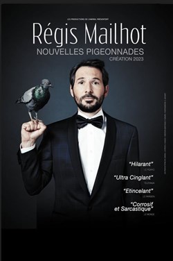 Affiche de Régis Mailhot dans Nouvelles Pigeonnades