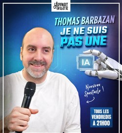 Affiche de Thomas Barbazan dans Je ne suis pas une I.A