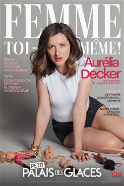 Affiche de Aurélia Decker dans Femme toi-même !