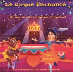 Affiche de Le Cirque Enchanté | version longue