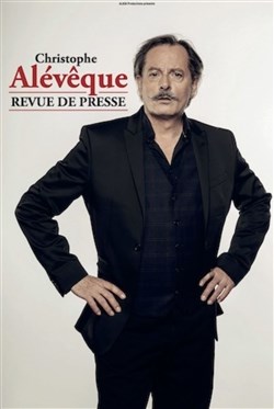 Affiche de Christophe Alévêque dans Revue de presse