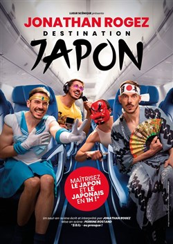 Affiche de Jonathan Rogez dans Destination Japon