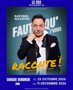 Affiche de Saverio Maligno Dans faut qu'j'vous raconte