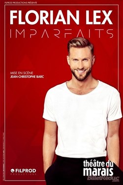 Affiche de Florian Lex dans Imparfaits