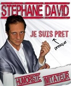 Affiche de Stéphane David dans Je suis presque prêt