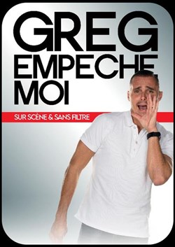 Affiche de Greg Empêche Moi