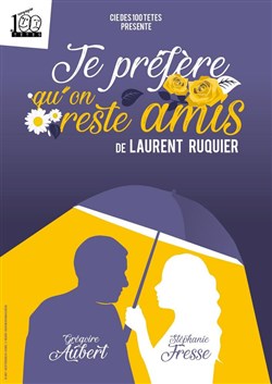 Affiche de Je préfère qu'on reste amis