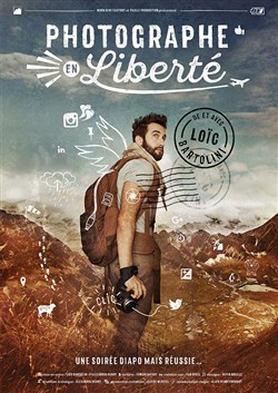 Affiche de Loïc Bartolini dans Photographe en Liberté