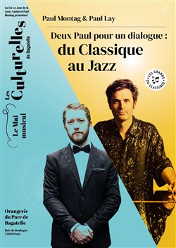 Affiche de Paul Montag & Paul Lay – Deux Paul pour un dialogue : du Classique au Jazz