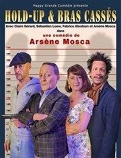Affiche de Hold-up et bras cassés
