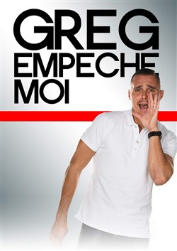 Affiche de Greg Empêche moi
