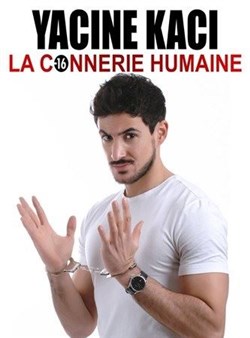 Affiche de Yacine Kaci dans La connerie humaine